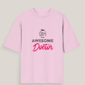 Women's Awesome Doctor Printed Oversized T-shirt.